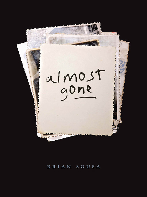Title details for Almost Gone by Brian Sousa - Available